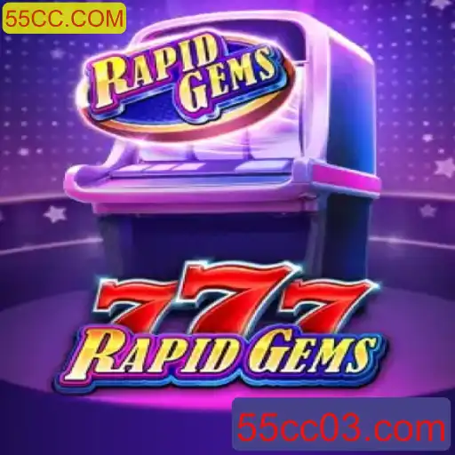 Introdução ao Jogo RapidGems777: Diversão e Estratégia no 55CC.COM